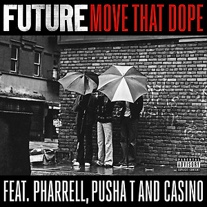 Future ft. Pharrell Williams, Pusha T - Move That Dope