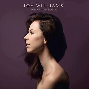 Joy Williams - Woman (Oh Mama)