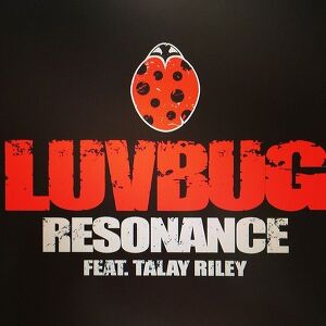 LuvBug ft. Talay Riley - Resonance