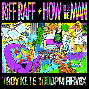 RiFF RAFF - How To Be The Man