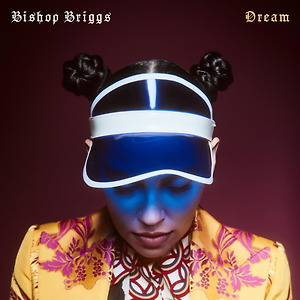 Bishop Briggs - Dream