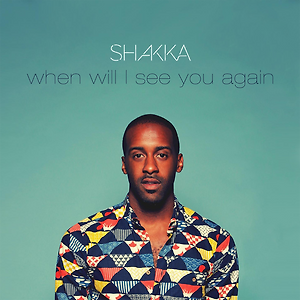 Shakka - When Will I See You Again