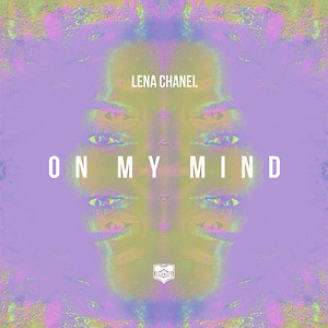 Lena Chanel - On My Mind