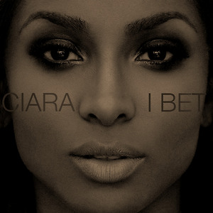Ciara - I Bet