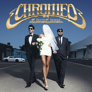 Chromeo - Old 45's
