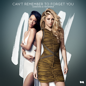 Shakira ft. Rihanna - Can't Remember to Forget You