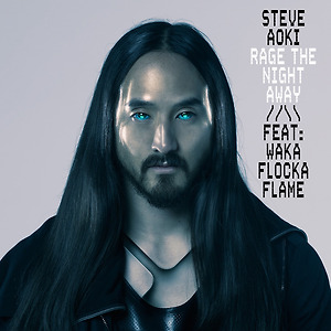 Steve Aoki ft. Waka Flocka Flame - Rage The Night Away