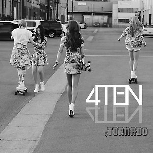 4TEN(포텐) - Tornado(토네이도)