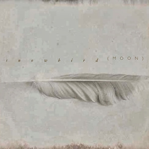 Snowbird - All Wishes Are Ghosts