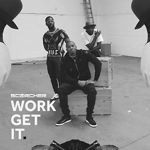 Scorcher ft. Wretch 32, Mercston, Ari - Work Get It
