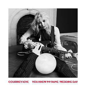 Courtney Love - You Know My Name