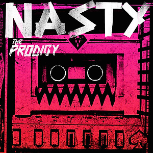 The Prodigy - Nasty