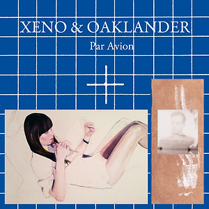 Xeno & Oaklander - Par Avion