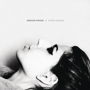 Brooke Fraser - Kings & Queens
