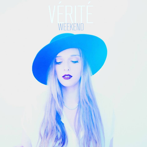 VÉRITÉ - Weekend