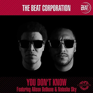 The Beat Corporation ft Alison Bethune & Natasha Sky - You Dont Know