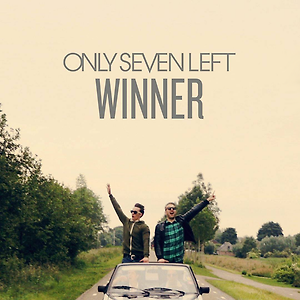 Only Seven Left - Winner