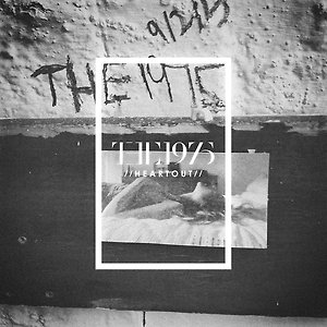 The 1975 - Heart Out