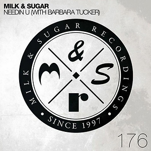 Milk & Sugar with Barbara Tucker - Needin U