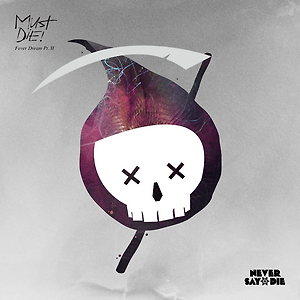 MUST DIE! & Mantis - Culture