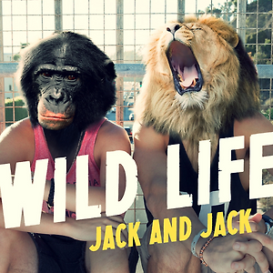 Jack & Jack - Wild Life