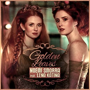 Noemi Smorra ft. Lena Katina - Golden Leaves