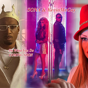 SONA & Kevin McCoy - Do What You Do