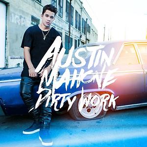 Austin Mahone - Dirty Work