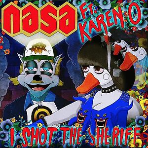 N.A.S.A. ft. Karen O - I Shot The Sheriff (Bob Marley cover)