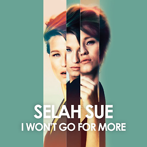 Selah Sue - I Won't Go For More