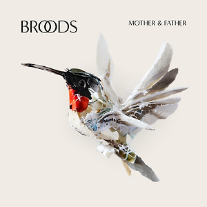 Broods - Mother & Father
