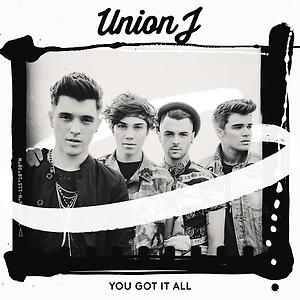Union J - You Got It All
