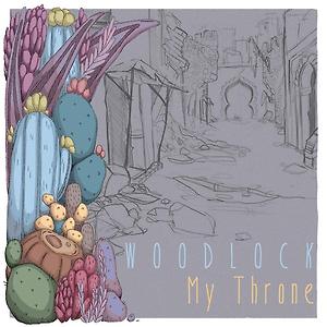 Woodlock - My Throne