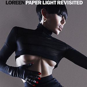 Loreen - Paper Light Revisited