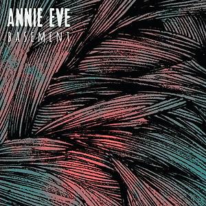 Annie Eve - Basement