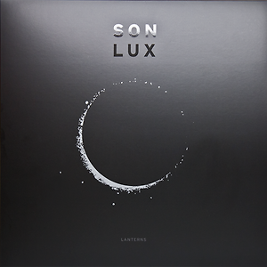 Son Lux - Lanterns Lit