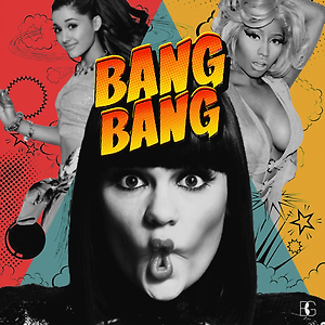 Jessie J, Ariana Grande, Nicki Minaj - Bang Bang