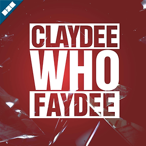 Claydee & Faydee - Who