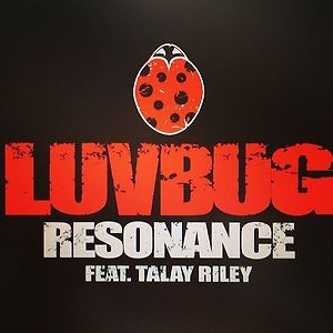 LuvBug ft. Talay Riley - Resonance