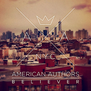 American Authors - Believer