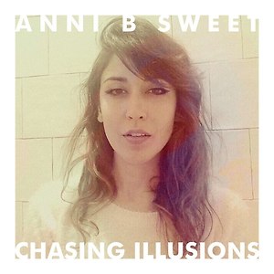 Anni B Sweet - Chasing Illusions