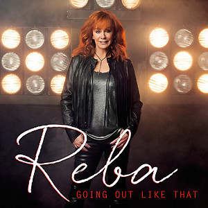 Reba McEntire - Going Out Like That