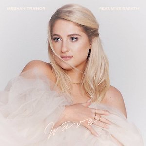 Meghan Trainor ft. Mike Sabath - Wave