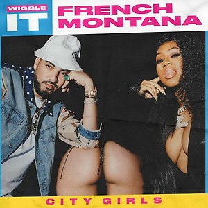 French Montana ft. City Girls - Wiggle It