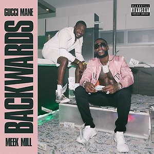 Gucci Mane ft. Meek Mill  - Backwards