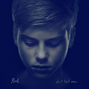 Ruel - Don't Tell Me