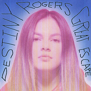 Destiny Rogers - Kickin' Pushin'