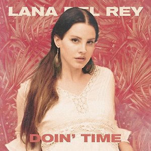 Lana Del Rey - Doin’ Time
