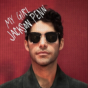 Jackson Penn - My Girl