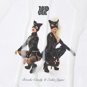 Brooke Candy ft. Erika Jayne - Drip